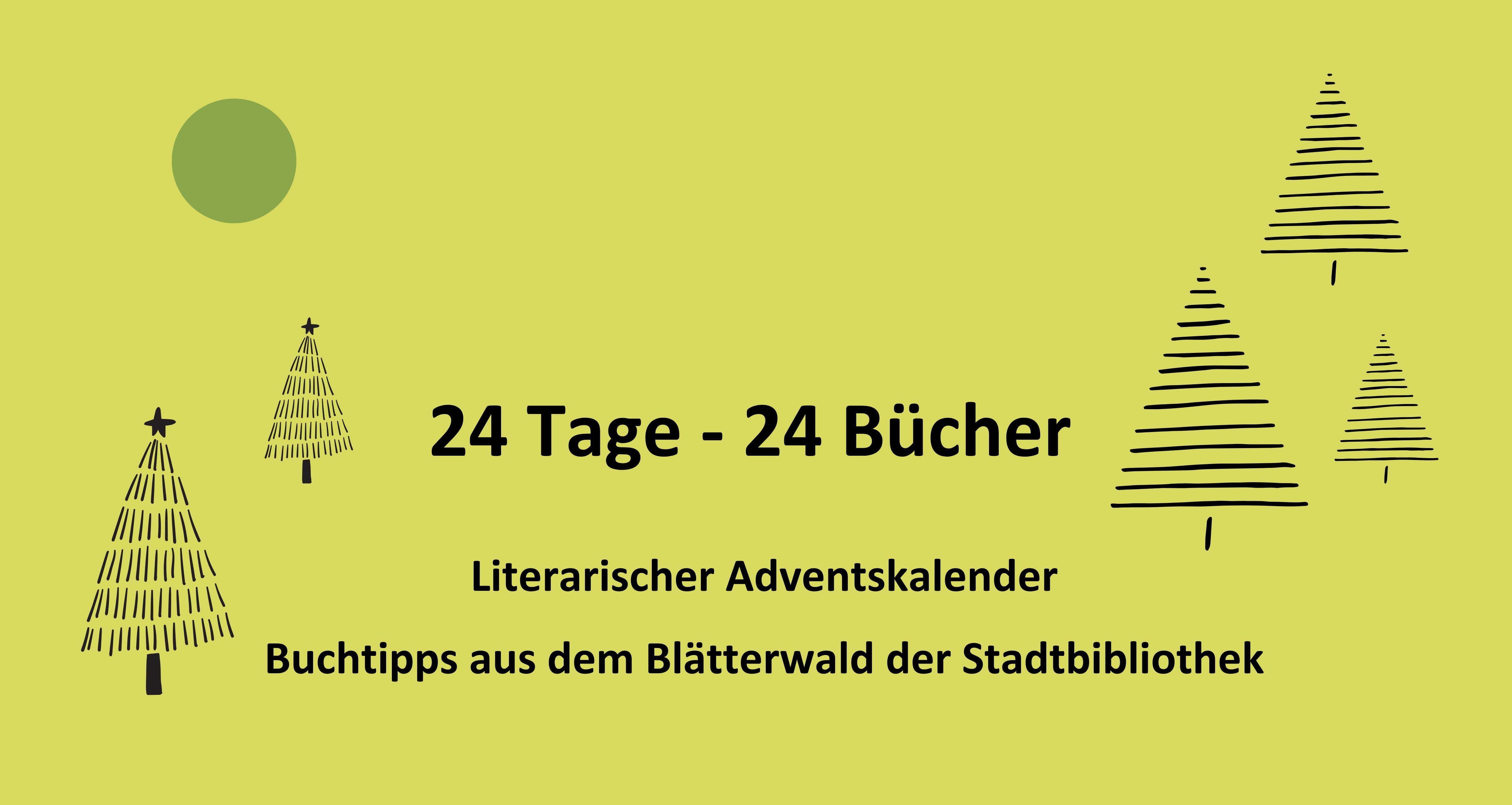 24 Buchtipps aus dem Blätterwald der Stadtbibliothek
