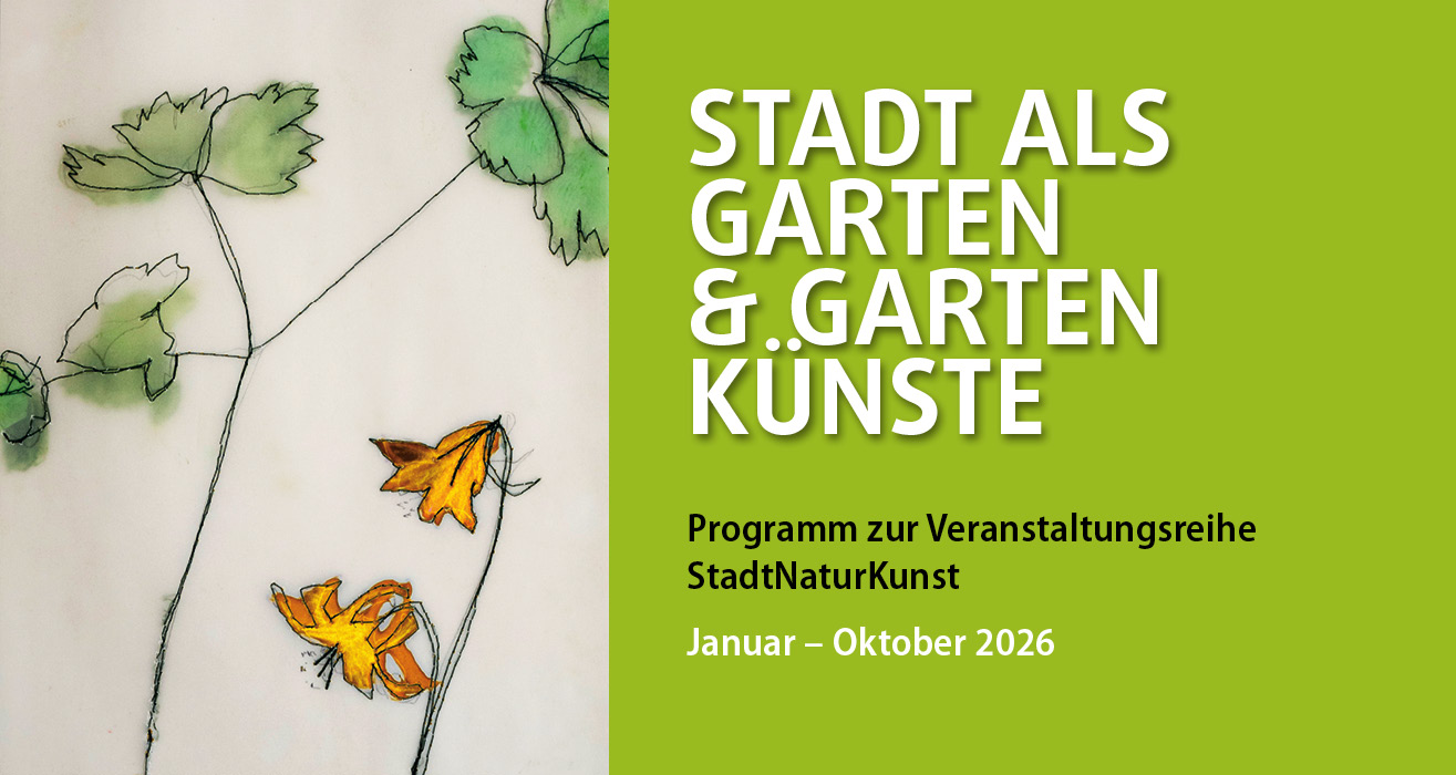 STADT ALS GARTEN & GARTENKÜNSTE