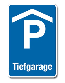 Parkplatzschild Tiefgarage